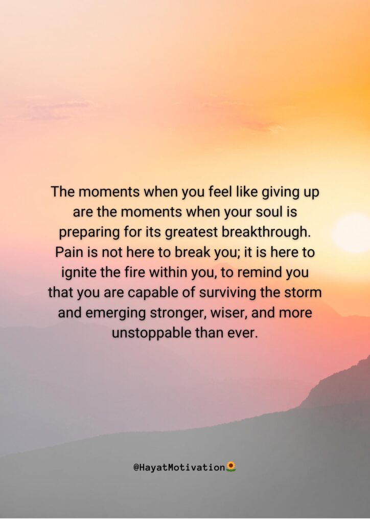 The moment when you feel like giving up