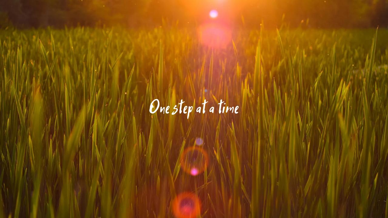 One day at a time